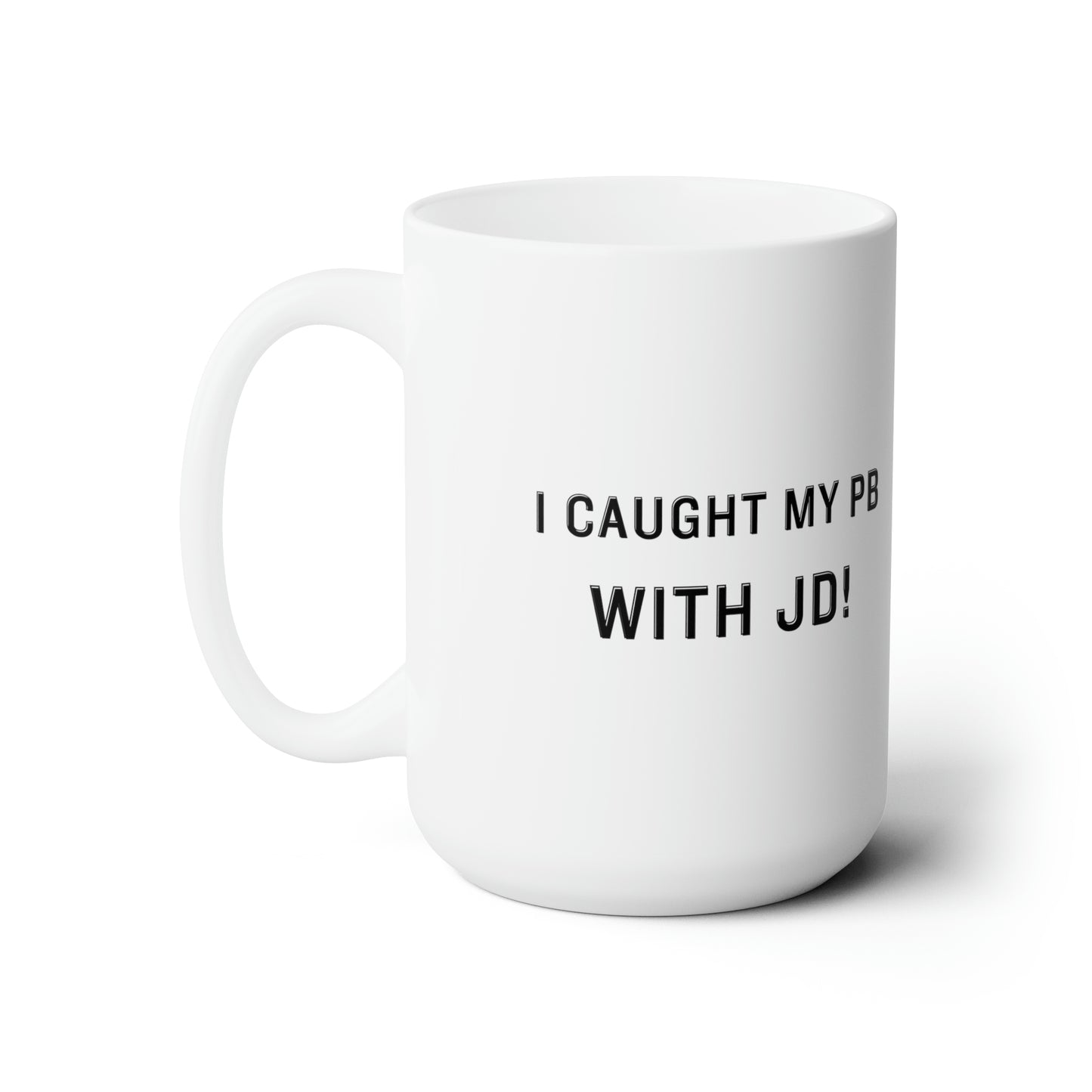 Caught My PB with JD Ceramic Mug
